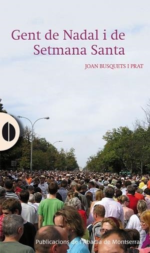 Gent de Nadal i de Setmana Santa | 9788498835724 | Busquets i Prat, Joan