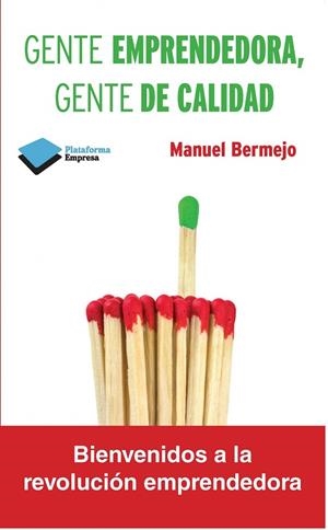 Gente emprendedora, gente de calidad | 9788415750482 | Bermejo Sánchez, Manuel