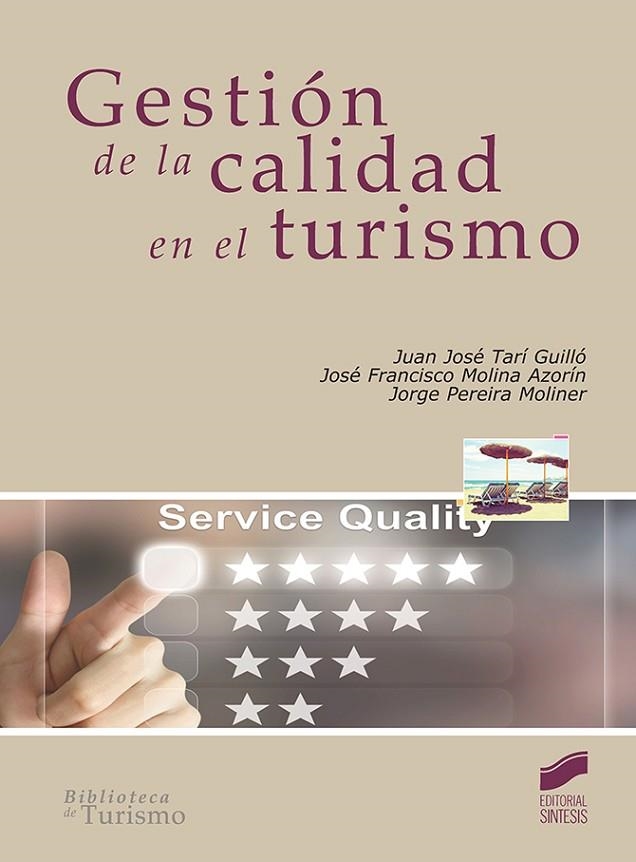 Gestión de la calidad en el turismo | 9788491710707 | Tarí Guilló, Juan José;Molina Azorín, José Francisco;Pereira Moliner, Jorge