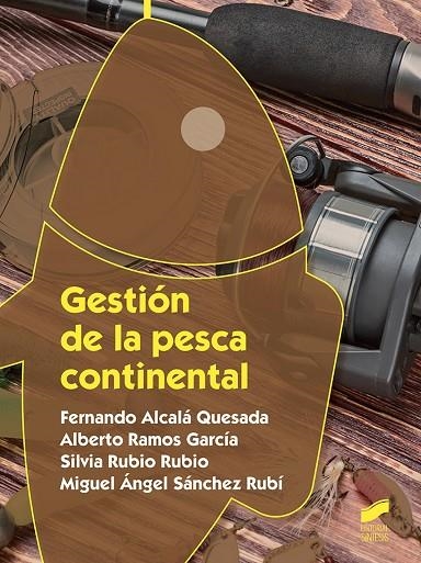 Gestión de la pesca continental | 9788491711506 | Alcalá Quesada, Fernando;Ramos García, Alberto;Rubio Rubio, Silvia;Sánchez Rubí, Miguel Ángel