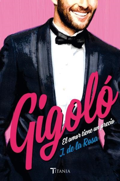 Gigoló. El amor tiene un precio | 9788492916849 | de la Rosa, José