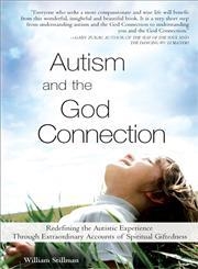 AUTISM AND GOD CONNECTION | 9781402206498 | WILLIAM STILLMAN