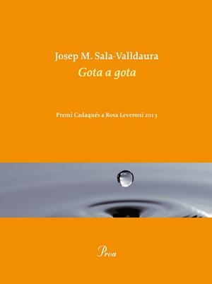 Gota a gota | 9788475884998 | Sala Valldaura, Josep M.