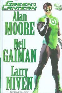 Green Lantern de Alan Moore, Neil Gaiman y Larry Niven | 9788468474601 | Moore, Alan;Gibbons, Dave;Byrne, John;O'Neill, Kevin;Niven, Larry;Gaiman, NEil