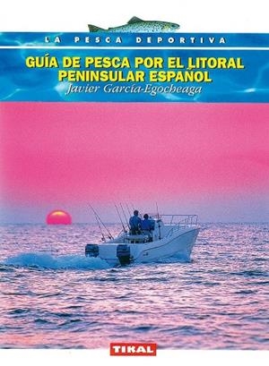 Guía de pesca por el litoral peninsular español. | 9788430592166 | García-Egocheaga, Javier