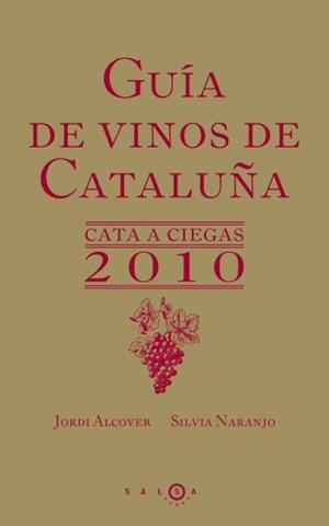 Guía de vinos de Cataluña 2010 | 9788496599529 | Naranjo Rosales, Silvia;Alcover Mestres, Jordii