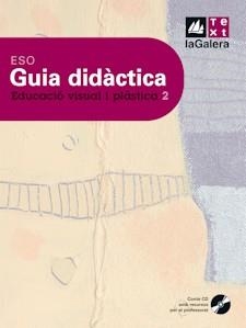 Guia didàctica Educació visual i plàstica 2n curs ESO Edició LOE | 9788441217195 | Ballesté, Ramon;López, Pura