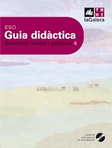 Guia didàctica Educació visual i plàstica 4t curs ESO Edició LOE | 9788441217201 | Ballesté, Ramon;López, Pura
