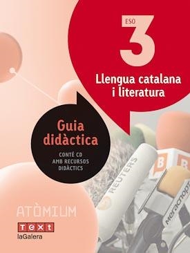 Guia didàctica Llengua catalana i literatura 3 ESO Atòmium | 9788441223196 | Perelló, Aina;Equip pedagògic i editorial de Text-La Galera