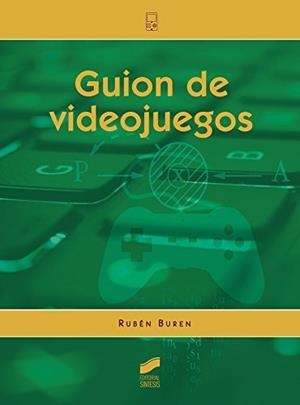 Guion de videojuegos | 9788491710585 | Buren, Rubén