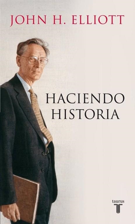 Haciendo historia | 9788430600779 | John H. Elliott