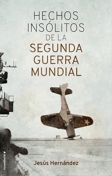 Hechos insólitos de la II Guerra Mundial | 9788417092917 | Hernández, Jesús