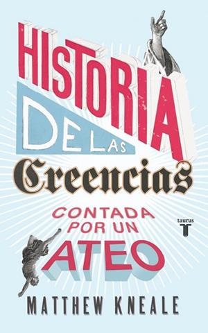 Historia de las creencias (contada por un ateo) | 9788430607280 | Kneale, Matthew