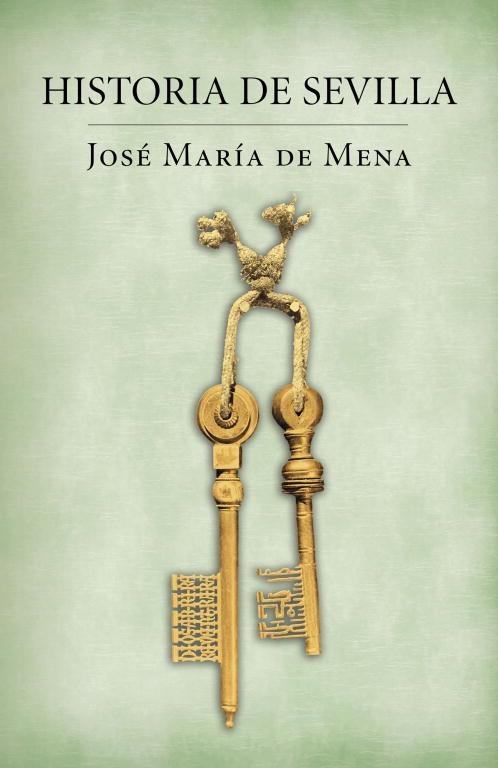 Historia de Sevilla | 9788401389849 | José María de Mena