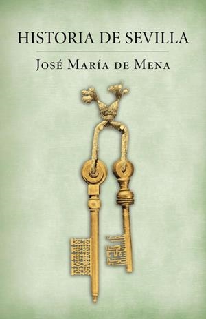 Historia de Sevilla | 9788401389849 | José María de Mena