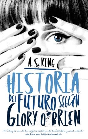 Historia del futuro según Glory O'Brien | 9788496886490 | King, A. S.