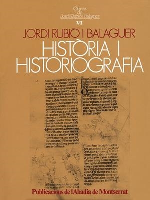 Història i historiografia | 9788472029279 | Rubió i Balaguer, Jordi