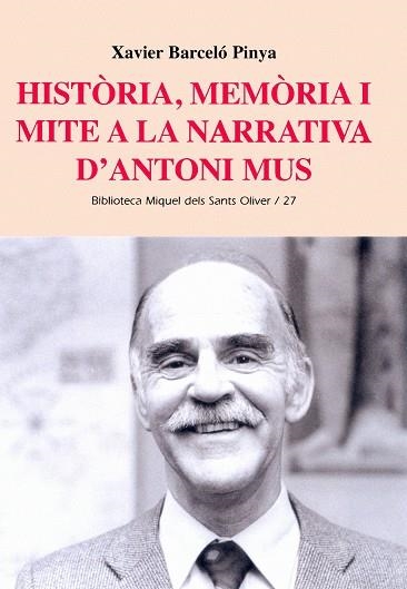 Història, memòria i mite a la narrativa d'Antoni Mus | 9788484158356 | Barceló Pinya, Xavier