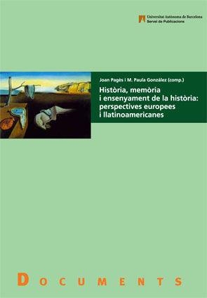 Història, memòria i ensenyament de la història: perspectives europees i llatinoamericanes | 9788449025990 | Pagès, Joan;González, M. Paula (coords.)