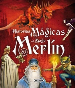 Historias mágicas del mago Merlín | 9788467728385 | Colin, Fabrice;Ruaud, André-François