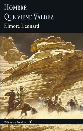 Hombre AND Que viene Valdez | 9788477027966 | Elmore, Leonard