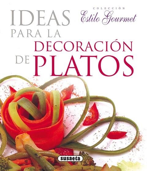 Ideas para la decoración de platos | 9788430565511 | Susaeta, Equipo