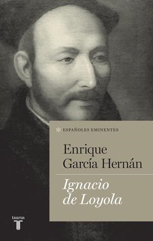 Ignacio de Loyola (Colección españoles eminentes) | 9788430602117 | Enrique García Hernán