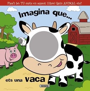 Imagina que... ets una vaca | 9788467717563 | Suseta, Equip