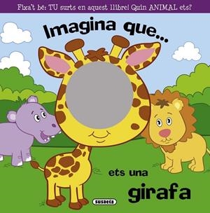 Imagina que... ets una girafa | 9788467717556 | Suseta, Equip