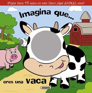 Imagina que... eres una vaca | 9788467716863 | Susaeta, Equipo