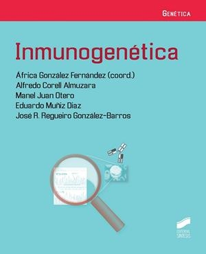 Inmunogenética | 9788491711551 | Corell Almuzara,, Alfredo;Otero,, Manuel Juan;Muñiz Diaz, Eduardo;Regueiro González-Barros, José R.