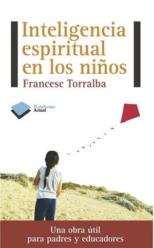 Inteligencia espiritual en los niños | 9788415577133 | Torralba Roselló, Francesc