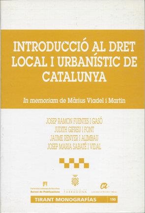 Introducció al dret local i urbanístic de Catalunya | 9788484423416 | Fuentes i Gasó, Josep Ramon;Gifreu i Font, Judith;Renyer i Alimbau, Jaume;Sabaté i Vidal, Josep Mari