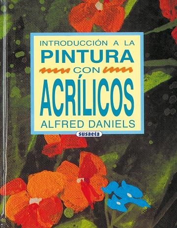 Introducción a la Pintura con Acrílicos | 9788430574353 | Daniels, Alfred