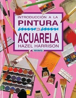 Introducción a la Pintura con Acuarela | 9788430574322 | Harrison, Hazel