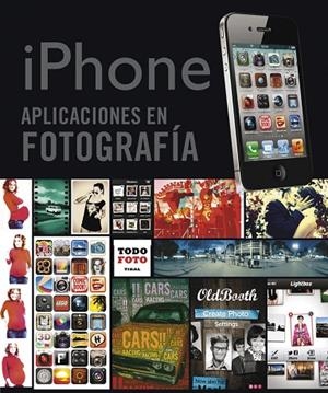 iPhone. Aplicaciones en Fotografía | 9788499282084 | Elizondo, Olman;Gerhard, Roberta