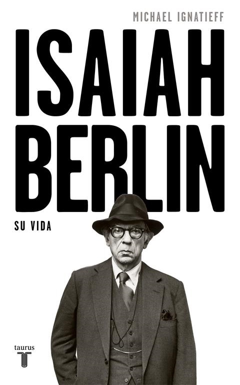 Isaiah Berlin | 9788430619696 | Ignatieff, Michael