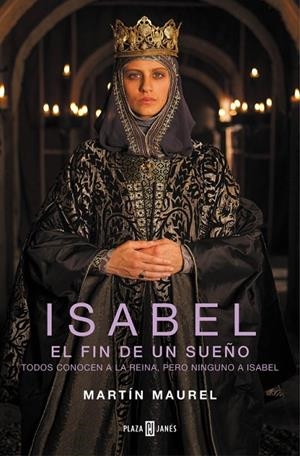 Isabel, el fin de un sueño | 9788401342981 | Martín Maurel