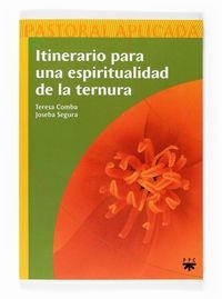 Itinerario para una espiritualidad de la ternura | 9788428820240 | Comba Gutiérrez, Teresa;Segura Etxezarraga, Joseba