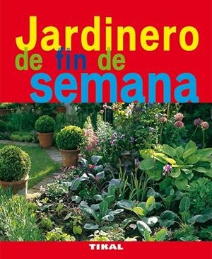 Jardinero de fin de semana | 9788492678747 | Varios autores