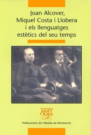 Joan Alcover, Miquel Costa i Llobera i els llenguatges estètics del seu temps | 9788484159124 | Pons i Pons, Damià;y otros