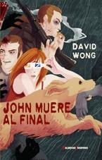 John muere al final | 9788477027850 | Wong, David