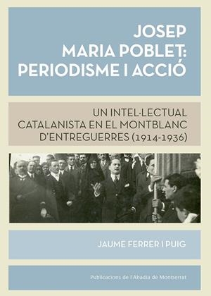 Josep M. Poblet: Periodisme i acció | 9788498839654 | Ferrer i Puig, Jaume
