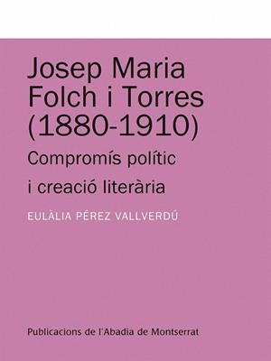 Josep Maria Folch i Torres (1880-1910) | 9788498831917 | Pérez Vallverdú, Eulàlia