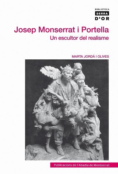 Josep Monserrat i Portella. Un escultor del realisme | 9788498833836 | Jordà i Olives, Marta