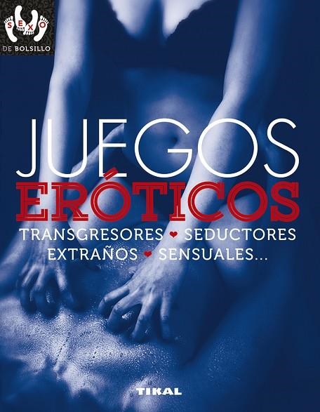 Juegos eróticos, transgresores, seductores, extraños, sensuales... | 9788499284736 | Groppo, Paola