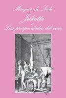 Juliette o Las prosperidades del vicio | 9788483831106 | Marqués de Sade
