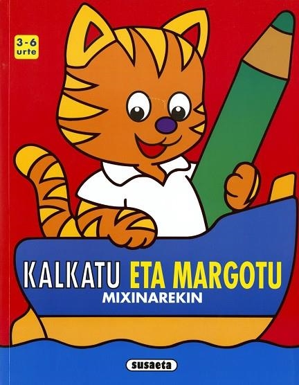 Kalkatu eta margotu mixinarekin 3-6 urte | 9788467758252 | Susaeta, Taldeak