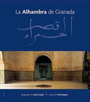 La Alhambra de Granada | 9788489815742 | Casals Coll, Lluís;Bayón, Félix