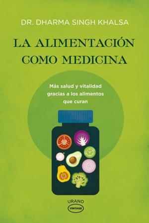 La alimentación como medicina | 9788479539184 | Singh Khalsa, Dharma